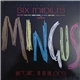 Roberto Ottaviano Six Mobiles - Mingus: Portrait In Six Colours