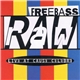 Freebass - Raw: Live At Cause Celebre